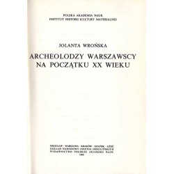 Archeolodzy warszawscy na początku XX wieku