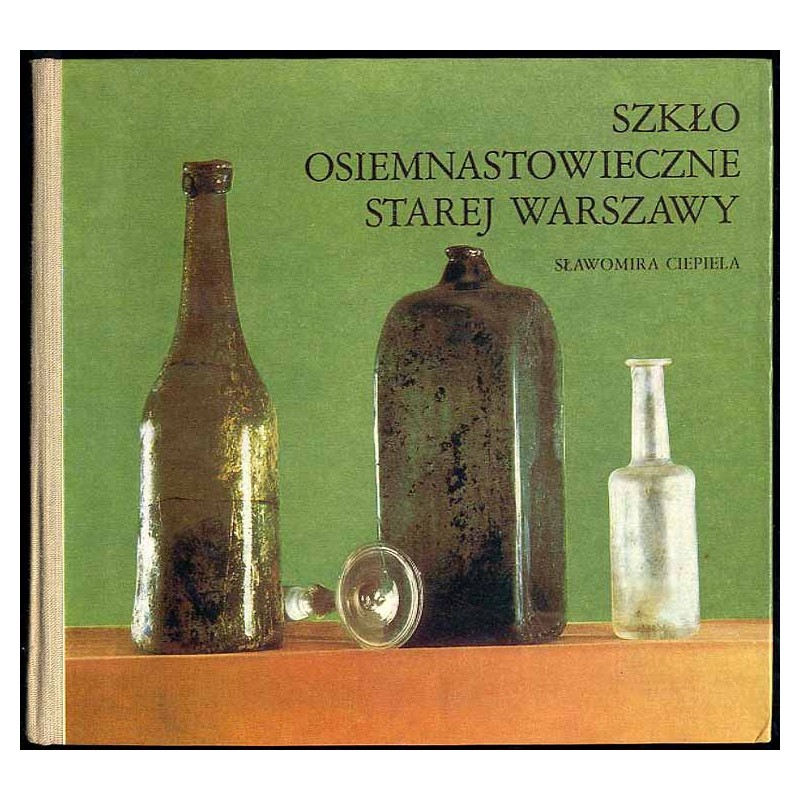 Szkło osiemnastowieczne starej Warszawy