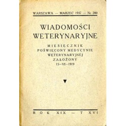 Wiadomości Weterynaryjne. Miesięcznik poświęcony medycynie weterynaryjnej. Założony 15-VI-1919. R. 19 (1937). T. 16. Nr 200 (Mar
