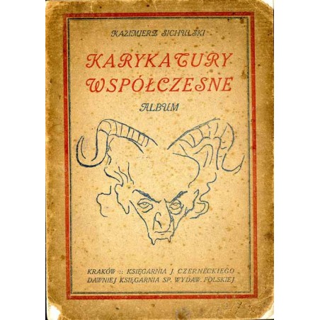 Karykatury współczesne. Legiony: politycy, literaci, malarze, aktorzy