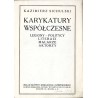 Karykatury współczesne. Legiony: politycy, literaci, malarze, aktorzy