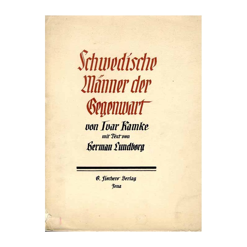 Schwedische Männer der Gegenwart. Lichtdruckbilder nach Pastellgemälden von Ivar Kamke. Mit ein führendem Text und kurzen Person