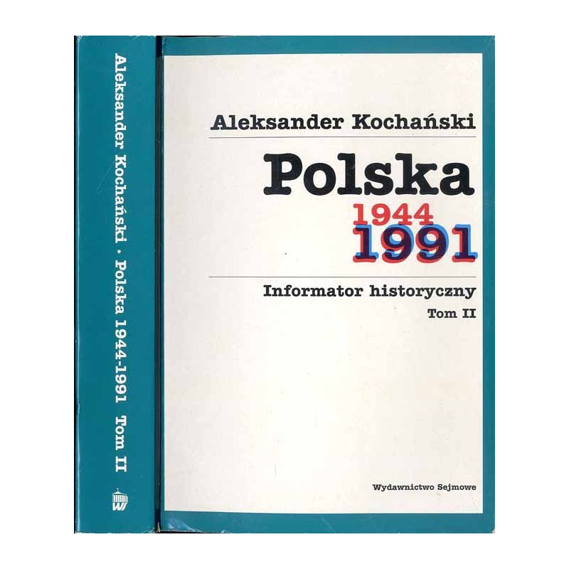 Polska 1944-1991. Informator historyczny. T. 2: Ważniejsze akty prawne, decyzje i enuncjacje państwowe (1957-1970)