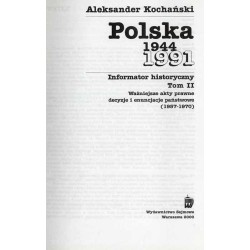 Polska 1944-1991. Informator historyczny. T. 2: Ważniejsze akty prawne, decyzje i enuncjacje państwowe (1957-1970)