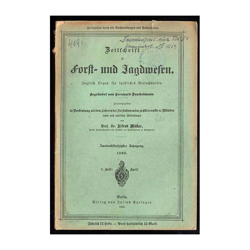 Zeitschrift für Forst- und Jagdwesen. Zugleich Organ für forstliches Versuchswesen. 52. Jahrgang (1920). H. 4 (April 1920)