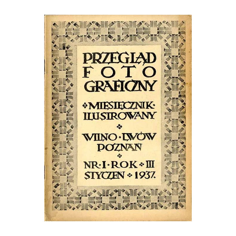 Przegląd Fotograficzny. Miesięcznik ilustrowany. Organ Fotoklubu Wileńskiego i Lwowskiego Towarzystwa Fotograficznego. R. 3 (193