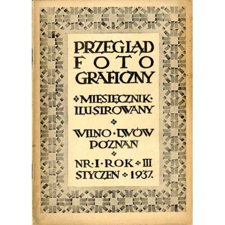 Przegląd Fotograficzny. Miesięcznik ilustrowany. Organ Fotoklubu Wileńskiego i Lwowskiego Towarzystwa Fotograficznego. R. 3 (193