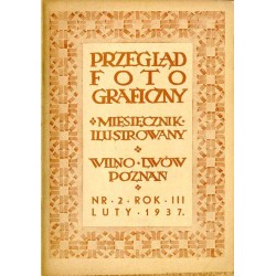 Przegląd Fotograficzny. Miesięcznik ilustrowany. Organ Fotoklubu Wileńskiego i Lwowskiego Towarzystwa Fotograficznego. R. 3 (193