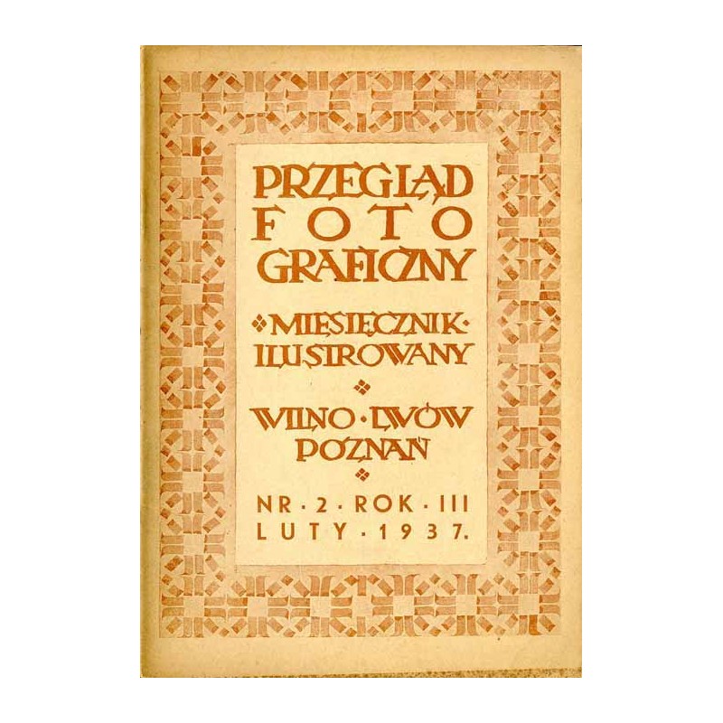 Przegląd Fotograficzny. Miesięcznik ilustrowany. Organ Fotoklubu Wileńskiego i Lwowskiego Towarzystwa Fotograficznego. R. 3 (193