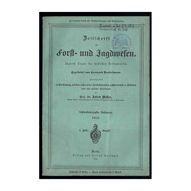 Zeitschrift für Forst- und Jagdwesen. Zugleich Organ für forstliches Versuchswesen. 48. Jahrgang (1916). H. 8 (August 1916)