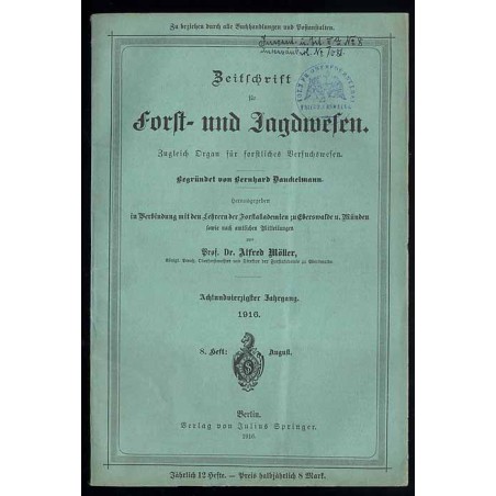 Zeitschrift für Forst- und Jagdwesen. Zugleich Organ für forstliches Versuchswesen. 48. Jahrgang (1916). H. 8 (August 1916)