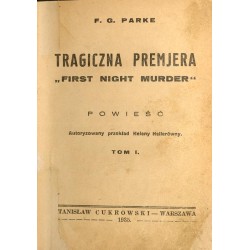 Tragiczna premjera "First night murder". Powieść. T.1