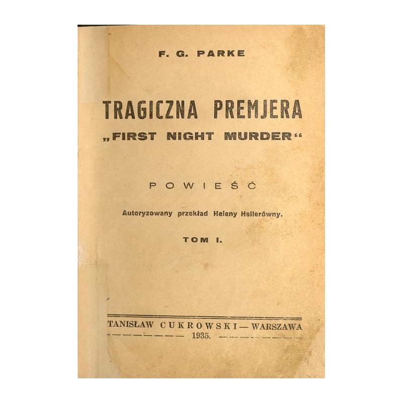 Tragiczna premjera "First night murder". Powieść. T.1