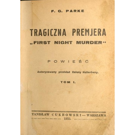 Tragiczna premjera "First night murder". Powieść. T.1