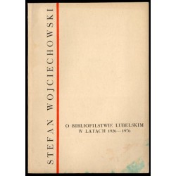 O bibliofilstwie lubelskim w latach 1926-1976