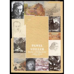 Paweł Steller - życie i twórczość. 2 części w 2 woluminach