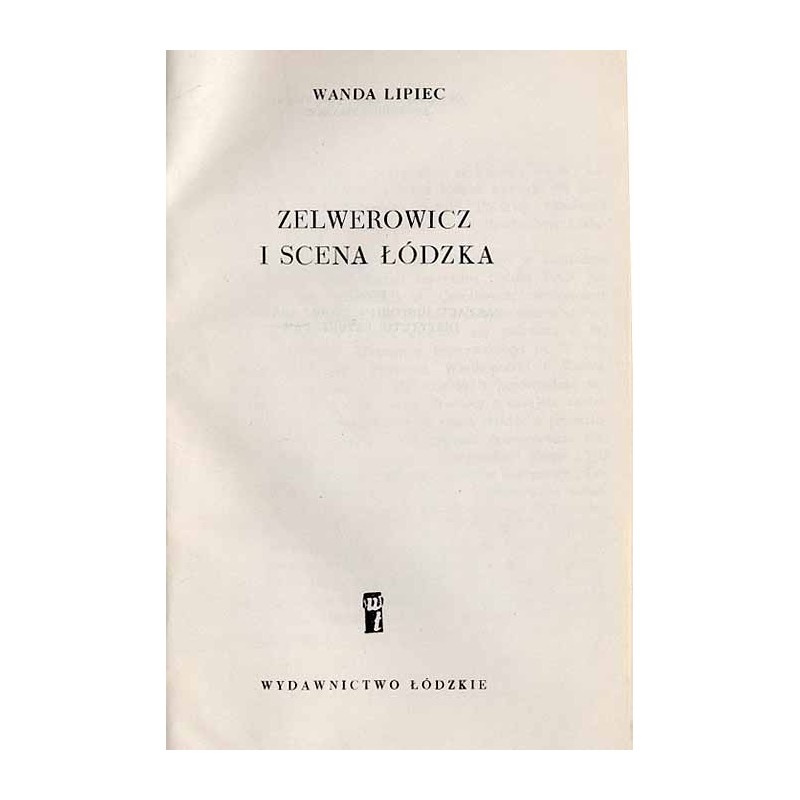 Zelwerowicz i scena łódzka