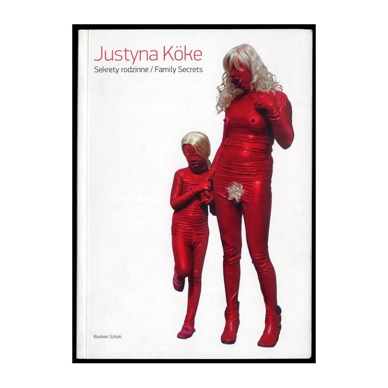 Justyna Köke. Sekrety rodzinne. Family Secrets