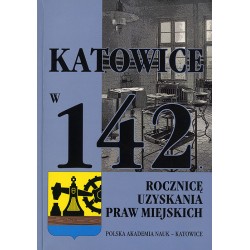 Dzieje medycyny i działalności charytatywnej na terenie Katowic. Katowice w 142. rocznicę uzyskania praw miejskich