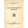 Jak wyrabiać mydło