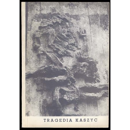 Tragedia Kaszyc (Wybór publikacji)