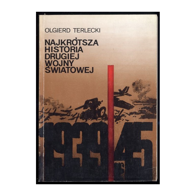 Najkrótsza historia drugiej wojny światowej