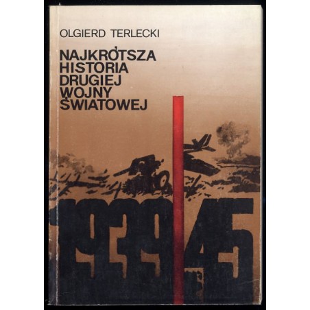 Najkrótsza historia drugiej wojny światowej