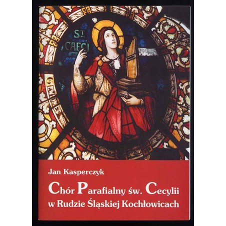 Chór Parafialny św. Cecylii w Rudzie Śląskiej Kochłowicach