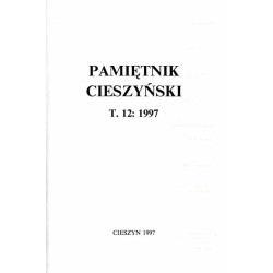 Pamiętnik Cieszyński. T.12: 1997