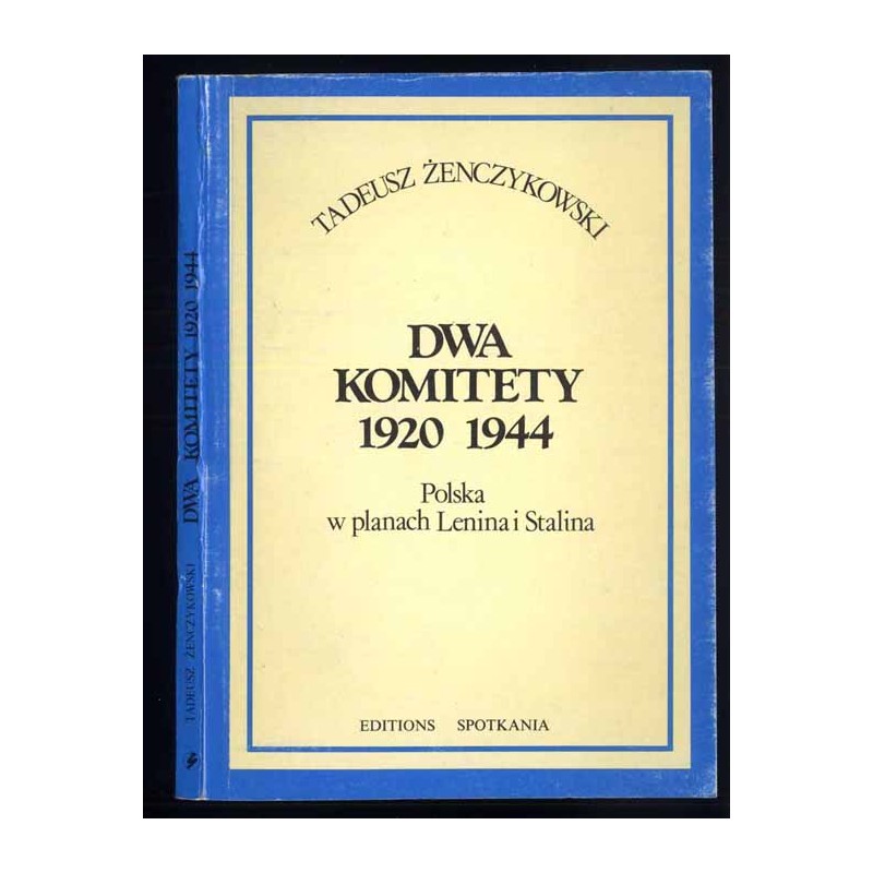 Dwa Komitety 1920 1944. Polska w planach Lenina i Stalina. Szkic historyczny