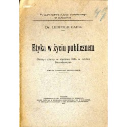 Etyka w życiu publicznem. Odczyt miany w styczniu 1914 w Klubie Narodowym