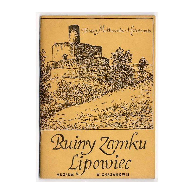 Ruiny zamku Lipowiec. Wieś Babice, pow. Chrzanów, woj. krakowskie