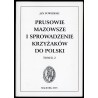 Prusowie, Mazowsze i sprowadzenie Krzyżaków do Polski. T.2, [Cz.] 2