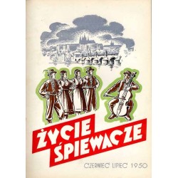 Życie Śpiewacze. Miesięcznik. R.3 (1950). Nr 1-12 [komplet]