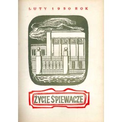 Życie Śpiewacze. Miesięcznik. R.3 (1950). Nr 1-12 [komplet]