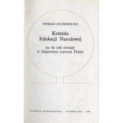 Komisja Edukacji Narodowej na tle roli oświaty w dziejowym rozwoju Polski