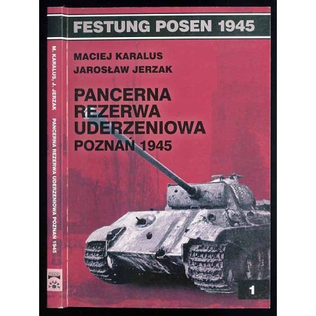 Pancerna rezerwa uderzeniowa - Poznań 1945