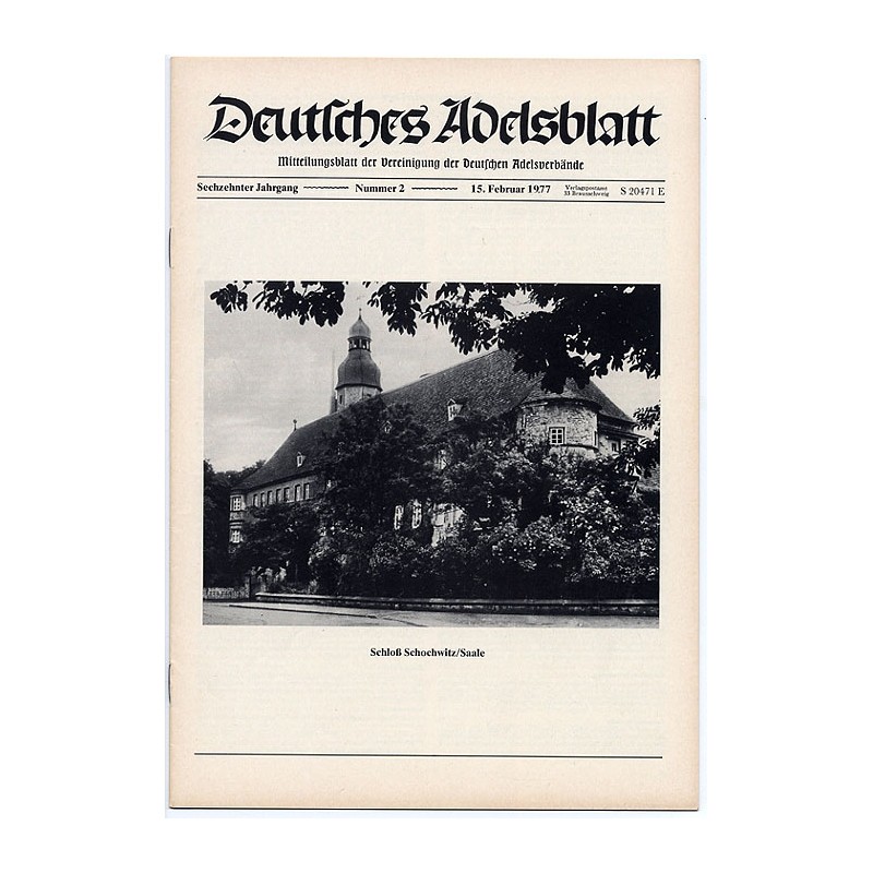 Deutsches Adelsblatt. 16. Jahrgang (1977). Nr 2 (15 II 1977) [Schloß Schochwitz / Saale]
