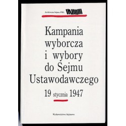 Kampania wyborcza i wybory do Sejmu Ustawodawczego 19 stycznia 1947