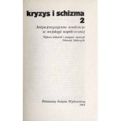 Kryzys i schizma. Antyscjentystyczne tendencje w socjologii współczesnej. 2t