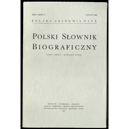 Polski słownik biograficzny. T.34/3 z.142: Serafin Horacy - Sanguszko Dymitr