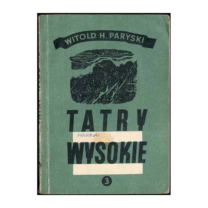 Tatry Wysokie. Przewodnik taternicki. Cz. 3: Granacka Przełęcz - Wołoszyn