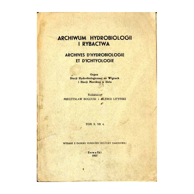 Archiwum Hydrobiologii i Rybactwa. Archives d'Hydrobiologie et d'Ichthyologie. T.10, nr 4 (1937): Wyniki badań hydrobiologicznyc