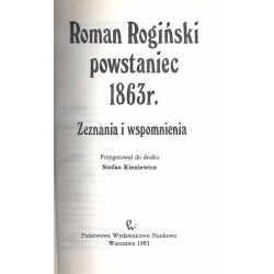 Roman Rogiński powstaniec 1863r. Zeznania i wspomnienia