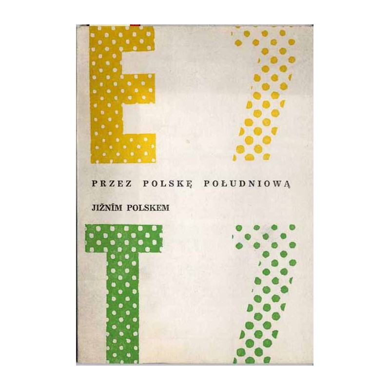 Trasa E7 i T7 przez Polskę Południową