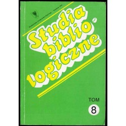 Studia Bibliologiczne. T.8 (1994): Historia - biblioteki - informacja naukowa - papier drukowy