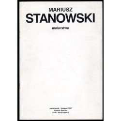 Mariusz Stanowski. Malarstwo. Październik - listopad 1997. Galeria Bałucka. Łódź, Stary Rynek 2