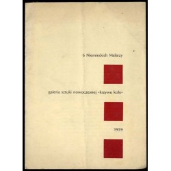6 Niemieckich Malarzy. Galeria Sztuki Nowoczesnej "Krzywe Koło", 1959
