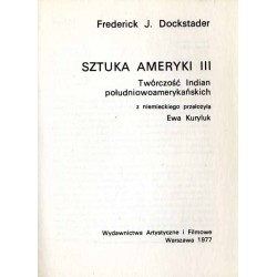 Sztuka Ameryki III. Twórczość Indian południowoamerykańskich