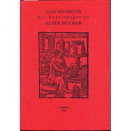 Taschenbuch der Auktionspreise Alter Bücher. Eine systematische Zusammenstellung der Ergebnisse aus den Buchauktionen in der Bun